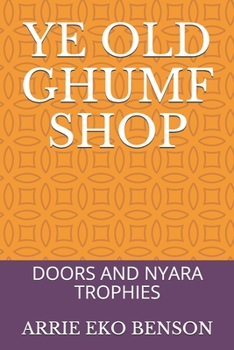 Paperback Ye Old Ghumf Shop: Doors and Nyara Trophies Book