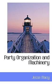 Party Organization and MacHinery