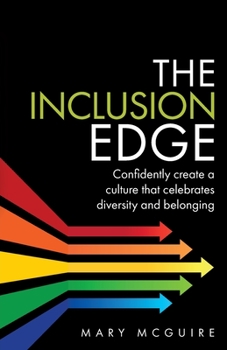 Paperback The Inclusion Edge: Confidently Create a Culture That Celebrates Diversity and Belonging Book