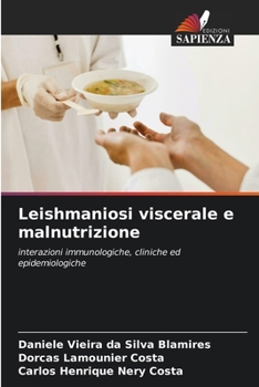 Leishmaniosi viscerale e malnutrizione (Italian Edition)