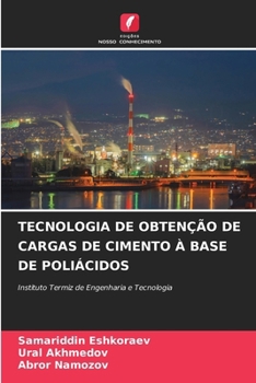 Tecnologia de Obtenção de Cargas de Cimento À Base de Poliácidos