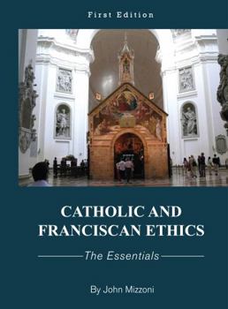 Hardcover Catholic and Franciscan Ethics Book