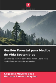 Gestión Forestal para Medios de Vida Sostenibles (Spanish Edition)