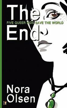 Paperback The End:: Five Queer Kids Save the World Book