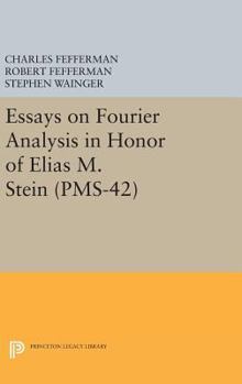 Hardcover Essays on Fourier Analysis in Honor of Elias M. Stein Book