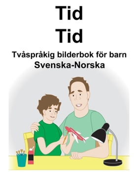 Svenska-Norska Tid/Tid Tvåspråkig bilderbok för barn (Swedish Edition)