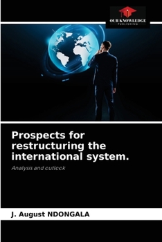 Paperback Prospects for restructuring the international system. Book