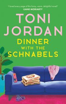 Paperback Dinner with the Schnabels: A heartwarming, deliciously funny and romantic read Book