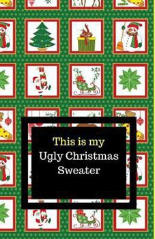 Paperback This Is My Ugly Christmas Sweater Book