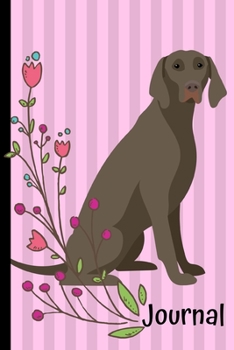 Journal: Gratitude Journal 6x9 100 Pages Weimaraner Dog Pink Flowers