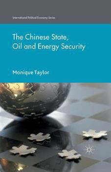 Paperback The Chinese State, Oil and Energy Security Book