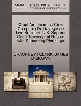 Paperback Great American Ins Co V. Compania de Navegacao Lloyd Bracileiro U.S. Supreme Court Transcript of Record with Supporting Pleadings Book