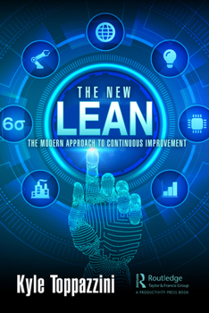 Hardcover The New Lean: The Modern Approach to Continuous Improvement Book