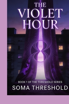 HYPNAGOGIC: THE VIOLET HOUR (The Threshold Series)