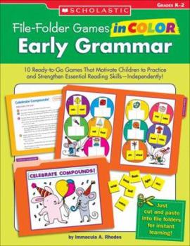 Paperback File-Folder Games in Color: Early Grammar: 10 Ready-To-Go Games That Motivate Children to Practice and Strengthen Essential Reading Skills--Independen Book