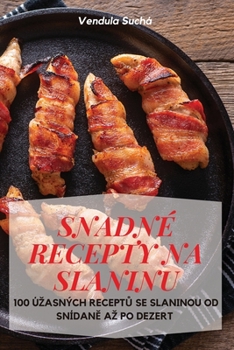 Paperback Snadné Recepty Na Slaninu [Czech] Book