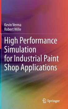 Hardcover High Performance Simulation for Industrial Paint Shop Applications Book