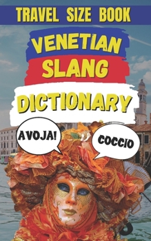Paperback Venetian Slang Dictionary: A Journey Through the Heart of Venice's Language Book