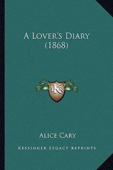 Paperback A Lover's Diary (1868) Book