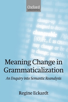 Paperback Meaning Change in Grammaticalization An Enquiry into Semantic Reanalysis (Paperback) Book