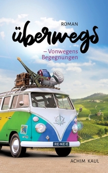 Paperback Überwegs: Vonwegens Begegnungen [German] Book