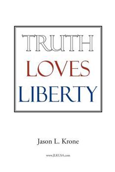 Paperback Truth Loves Liberty Book