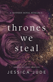 Paperback Thrones We Steal: A Hate to Love Arranged Marriage Royal Romance Book