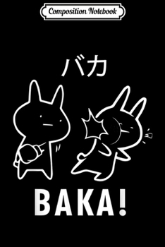 Paperback Composition Notebook: Baka Rabbit Funny Japanese word for Anime lovers Journal/Notebook Blank Lined Ruled 6x9 100 Pages Book