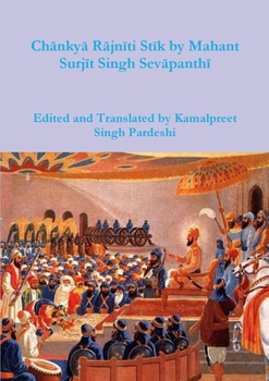 Paperback Ch&#257;nky&#257; R&#257;jn&#299;ti St&#299;k by Mahant Surj&#299;t Singh Sev&#257;panth&#299; Book