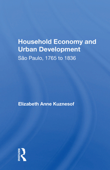 Household Economy and Urban Development: Sao Paulo 1765-1836