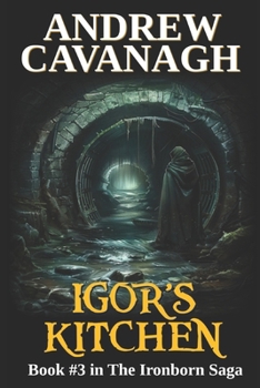Igor's Kitchen: Book #3 in The Ironborn Saga