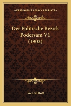 Paperback Der Politische Bezirk Podersam V1 (1902) [German] Book