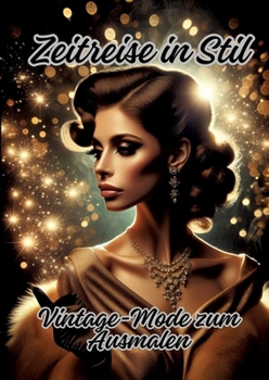 Paperback Zeitreise in Stil: Vintage-Mode zum Ausmalen [German] Book
