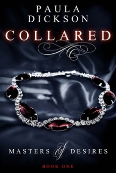 Collared - Book #1 of the Masters of Desires