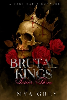 Brutal Kings, Series III: A Dark Mafia Romance Accidental Baby (Brutal Kings Series Box Set)