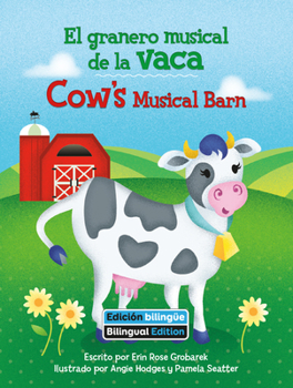 Paperback Cow's Musical Barn (El Granero Musical de la Vaca) Bilingual [Spanish] Book