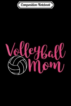 Composition Notebook: Pink Volleyball Mom  Journal/Notebook Blank Lined Ruled 6x9 100 Pages