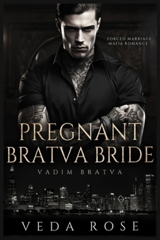 Pregnant Bratva Bride: Forced Marriage Mafia Romance (Vadim Bratva)