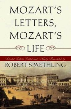 Hardcover Mozart's Letters, Mozart's Life Book