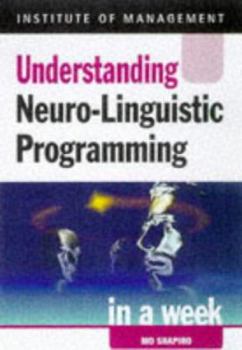 Paperback Understanding Neuro-linguistic Programming in a Week (Successful Business in a Week) Book