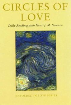 Paperback Circles of Love: Daily Readings with Henri J. M. Nouwen (Enfolded in Love) Book