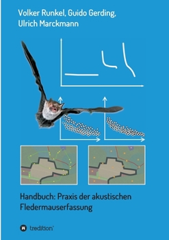 Paperback Handbuch: Praxis der akustischen Fledermauserfassung [German] Book