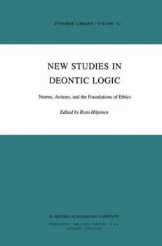 Hardcover New Studies in Deontic Logic: Norms, Actions, and the Foundations of Ethics Book