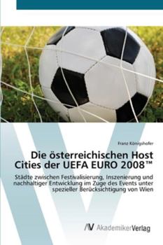 Paperback Die österreichischen Host Cities der UEFA EURO 2008(TM) [German] Book