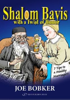Paperback Shalom Bayis with a Twist of Humor: 7 Tips to a Healthy Marriage Book