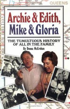 Paperback Archie & Edith, Mike & Gloria: The Tumultuous History of All in the Family Book