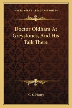 Paperback Doctor Oldham At Greystones, And His Talk There Book