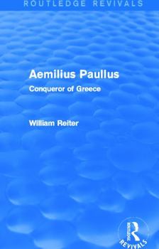 Paperback Aemilius Paullus (Routledge Revivals): Conqueror of Greece Book