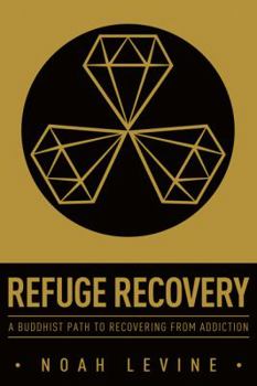 Paperback Refuge Recovery: A Buddhist Path to Recovering from Addiction Book