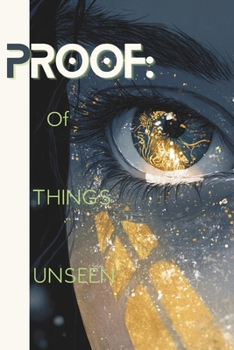 Paperback Proof: Of Things Unseen Book